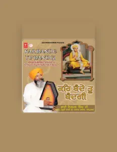 Ascolta Bhai Nirmal Singh Khalsa, guarda video musicali, leggi la biografia, vedi le date del tour & altro!