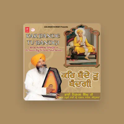 Listen to Bhai Nirmal Singh Khalsa, watch music videos, read bio, see tour dates & more!