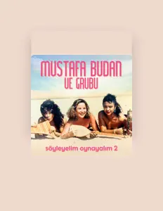 Mustafa Budan dinle, müzik videolarını izle, biyografisini oku, tur tarihlerini ve daha fazlasını gör!