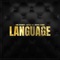 Language (feat. SantanaJae & Castro Escobar) - Louie Thesinger lyrics