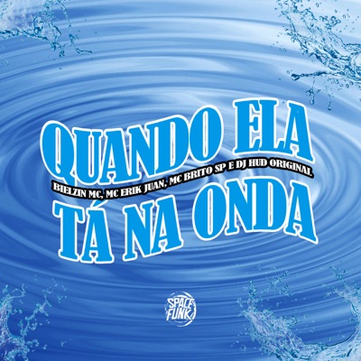 Quando Ela Tá na Onda - Single