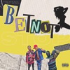 Bet Not (feat. STMG (DemGuyz)) - Single