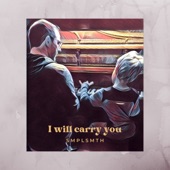 I Will Carry You artwork