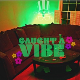 Caught a Vibe Unkle Samm