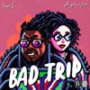 Bad Trip (feat. Angelica Nor) - Single