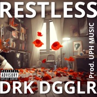 Restless (feat. UPH MUSIC) - Single - DRK DGGLR