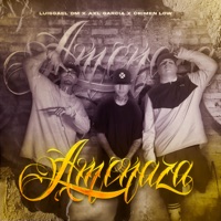 Amenazas - Single - LuisGael DM, Axl Garcia & Crimen Low