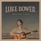 LUKE BOWER - HALFWAY TO YOUR HEART 