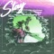 Stay (feat. NO1-NOAH & Steele 11) - DDPresents lyrics