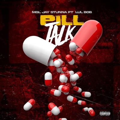 Pill Talk (feat. Lul Bob) - Single