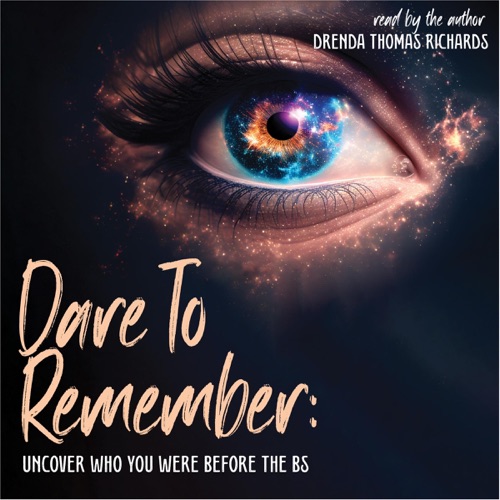 Dare to Remember: Uncover Who You Were Before the BS (Unabridged) cover