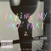 Paving My Way Part 2 (feat. KNINE) - Single