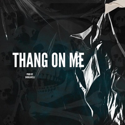 Thang on Me - Single