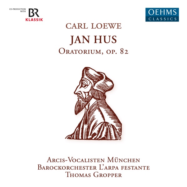 Loewe: Johann Huss, Op. 82