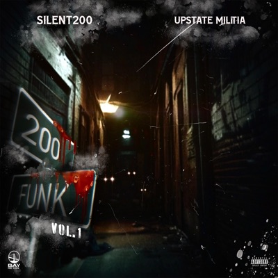 200 Funk, Vol. 1 (feat. UpState Militia & Silent200)