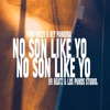 No son like yo (feat. Rey Pandora & 99Beatz) - Single