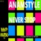 Never Stop - AnAmStyle lyrics