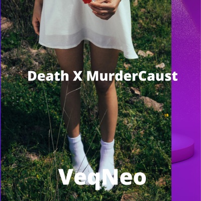 VeqNeo - Death X MurderCaust