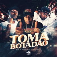 Toma Botadão - Single - dj nh, MC Fabinho da Osk & Mc Menor Thalis