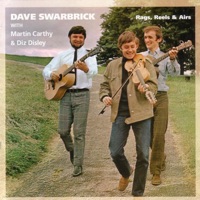 Rags, Reels & Airs (feat. Diz Disley & Martin Carthy) by Dave Swarbrick on Apple Music