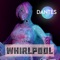 Whirlpool - Dantès lyrics