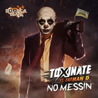 No Messin (feat. Fatman D) - Single - Toxinate