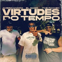 Virtudes do Tempo - Single - The Pachec, El Gagö & AmericanoZo