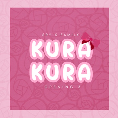 Kura Kura (Spy X Family: Opening 3) - Single