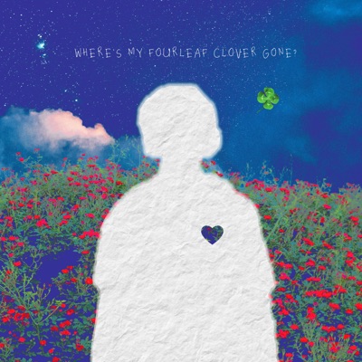 Where's My Fourleaf Clover Gone? (feat. JAKS) - Single