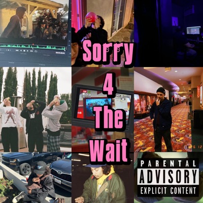 Sorry 4 the Wait - EP