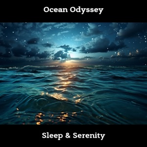 Ocean Odyssey: Sleep & Serenity