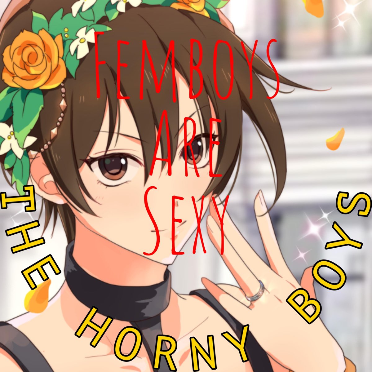 Femboys are Sexy - Single by The Horny Boys on Apple Music