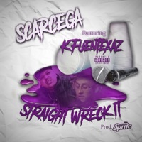Straight Wreck It (feat. K Fuentexaz) - Single - Scarcega