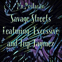 Savage Streets (feat. Excessive & Trip Jamez) - Single - Mr.Postman