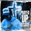 Prayed Up - Single