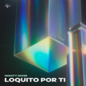 Loquito Por ti (Radio Edit)