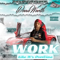 WORK (Like its Over Time) - Single - Doon worth