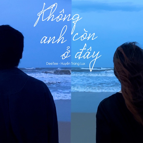 Không Còn Anh Ở Đây - Single