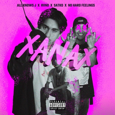 XANAX (feat. All Knows J, Satko & RVNO) - Single