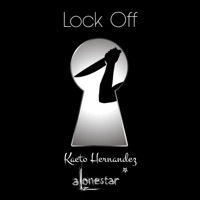 Lock Off (feat. Alonestar) - Single - Kaeto Hernandez