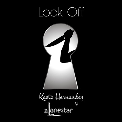 Lock Off (feat. Alonestar) - Single