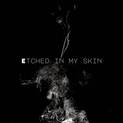 Etched In My Skin - Single