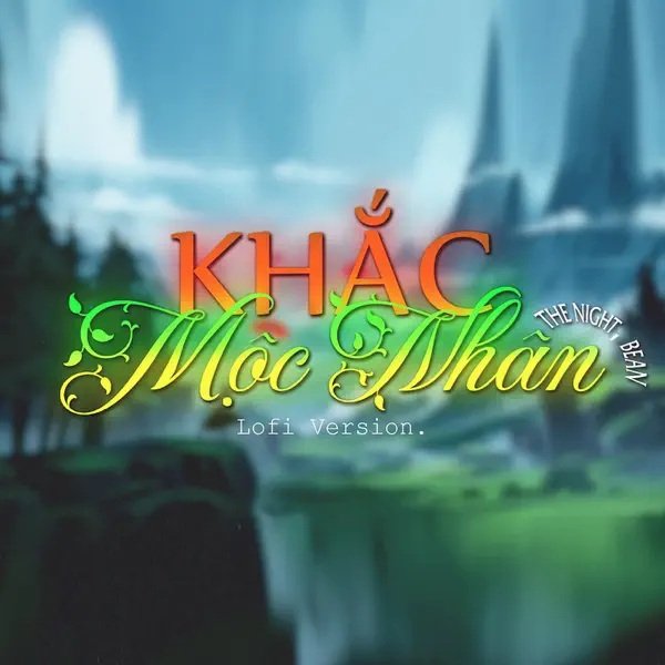 Khắc Mộc Nhân (Lofi Version) cover