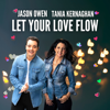 Let Your Love Flow - Jason Owen & Tania Kernaghan