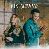 Yo Sé Quien Soy (feat. Aline Barros) - Single - Emir Sensini