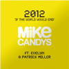 2012 (If the World Would End) [feat. Evelyn & Patrick Miller] [Polar Mix] - Mike Candys