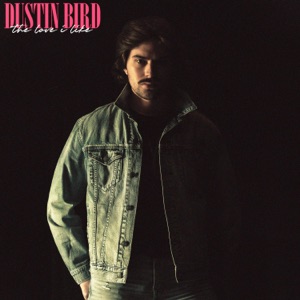 Dustin Bird - The Love I Like - Line Dance Music