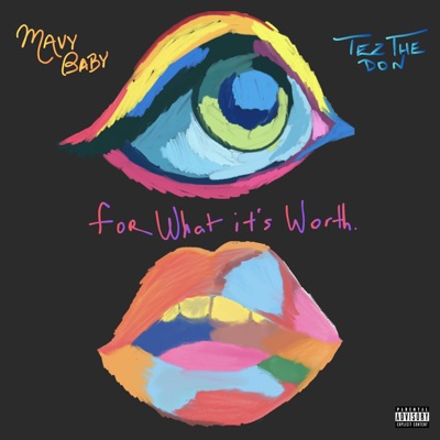 FOR WHAT IT'S WORTH (feat. Tez The Don) - Single