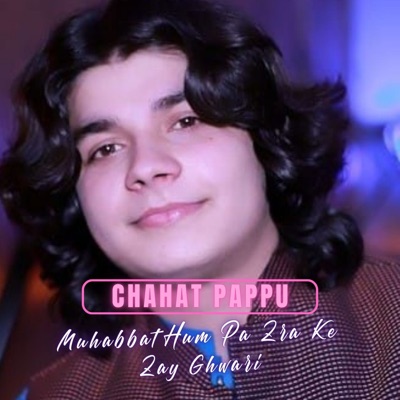 Muhabbat Hum Pa Zra Ke Zay Ghwari - Single