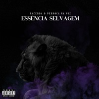 Essência Selvagem (feat. Pedroca na voz) - Single - Lacerda